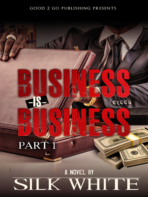 Title details for Business is Business PT 1 by Silk White - Available